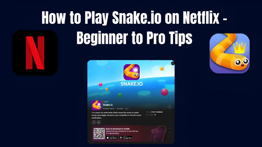 
How-to-Play-Snake.io-on-Netflix-Beginner-to-Pro-Tips-title-image.
